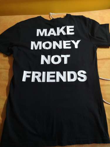 MAKE MONEY NOT FRIENDS TEE